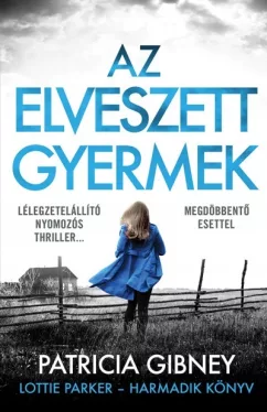 Az elveszett gyermek - Lottie Parker 3. (kék)