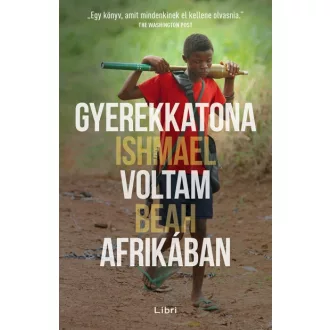 Gyerekkatona voltam Afrikában 