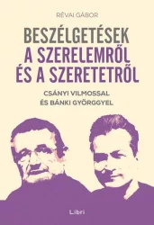   Beszélgetések a szerelemről és a szeretetről - Csányi Vilmossal és Bánki Györggyel