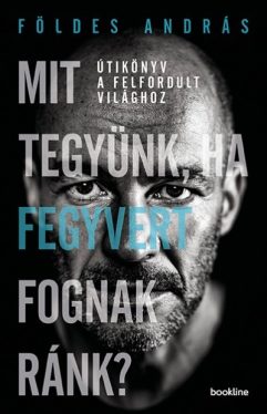 Mit tegyünk, ha fegyvert fognak ránk? 