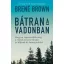 Bátran a vadonban