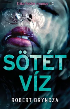 Sötét víz - Erika Foster nyomoz 3