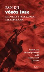 Vörös évek - Dalok az észak-koreai diktatúrából 
