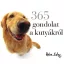 365 gondolat a kutyákról