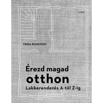 Érezd magad otthon - Lakberendezés A-tól Z-ig
