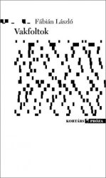 Vakfoltok - Novellák