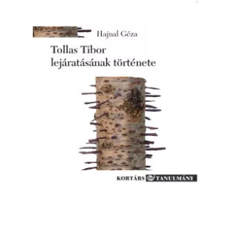 Hajnal Géza - Tollas Tibor lejáratásának története