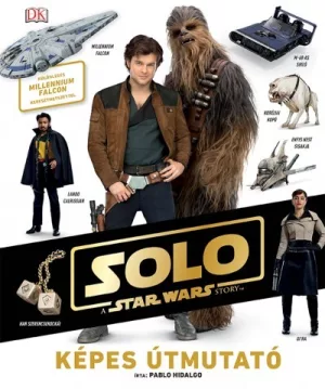 Star Wars - Solo - Képes útmutató 