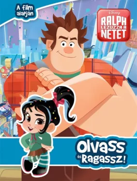 Rontó Ralph 2. - Ralph lezúzza a netet! - Olvass és ragassz! 