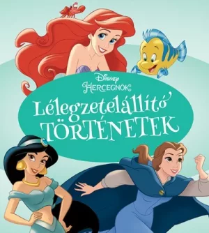 Disney Hercegnők - Lélegzetelállító történetek