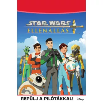 Star Wars: Ellenállás - Repülj a pilótákkal!