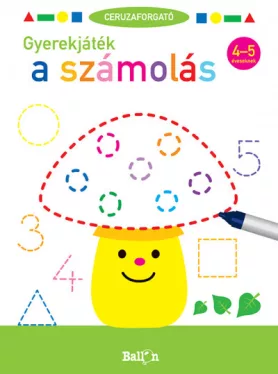 Ceruzaforgató - Gyerekjáték a számolás 4-5 éveseknek