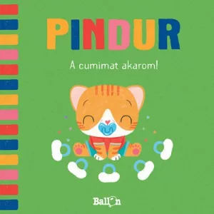 Pindur - A cumimat akarom! 