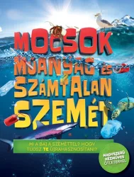 Mocsok műanyag és számtalan szemét 