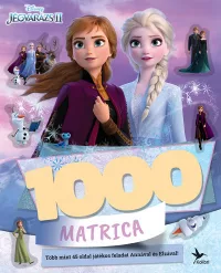   1000 matrica - Jégvarázs 2. - Több mint 45 oldal játékos feladat Annával és Elzával!