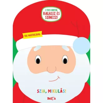 Szia, Mikulás! - 100 matricával - Ragassz és színezz!