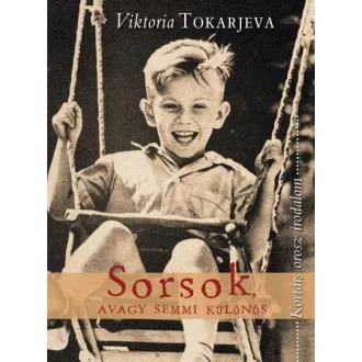 Sorsok, avagy semmi különös