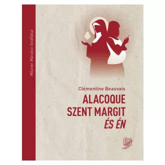 Alacoque Szent Margit és én