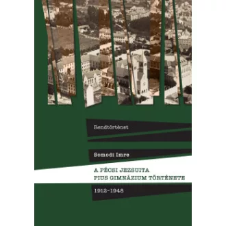 A pécsi jezsuita Pius Gimnázium története - 1912-1948