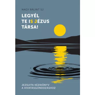 Legyél te iS Jézus Társa!