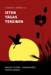 Horváth Árpád - Isten tágas tereiben
