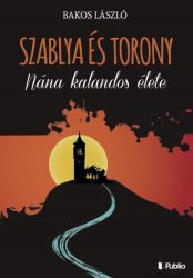 Szablya és torony - Nána kalandos élete