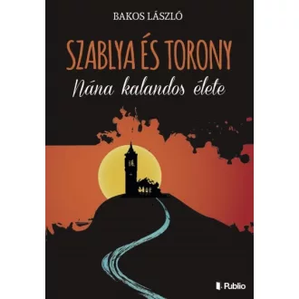 Szablya és torony - Nána kalandos élete