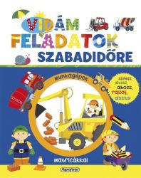 Vidám feladatok szabadidőre - Munkagépek