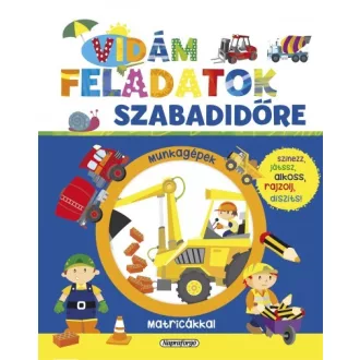 Vidám feladatok szabadidőre - Munkagépek