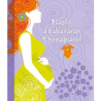 Napló a babavárás 9 hónapjáról