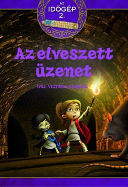 Az elveszett üzenet - Az időgép 2.*