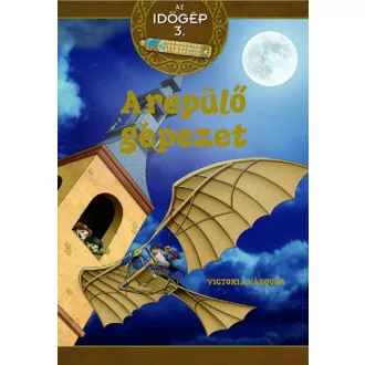 A repülő gépezet - Az időgép 3.