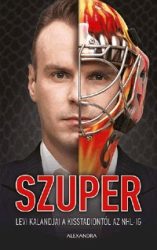 SZUPER - Levi kalandjai a Kisstadiontól az NHL-ig