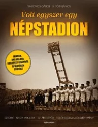 Volt egyszer egy Népstadion