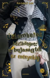 Úriemberek kézikönyve - A bujaságtól az erényekig