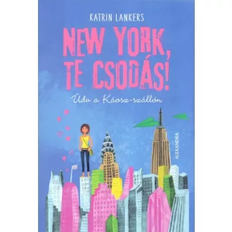 New York, te csodás! - Üdv a Káosz-szállón