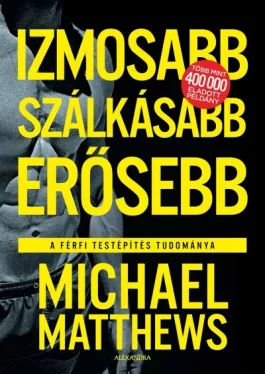 Izmosabb, szálkásabb, erősebb