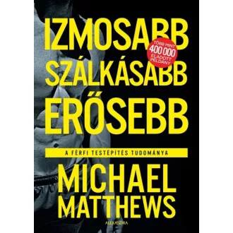 Izmosabb, szálkásabb, erősebb