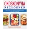 Okoskonyha kezdőknek