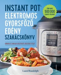 Instant Pot elektromos gyorsföző edény szakácskönyv