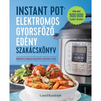 Instant Pot elektromos gyorsföző edény szakácskönyv