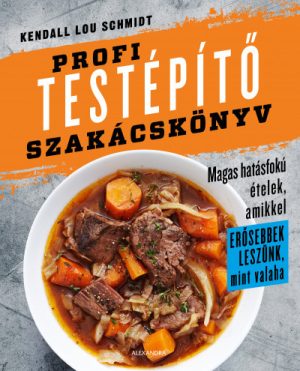 Profi testépítő szakácskönyv