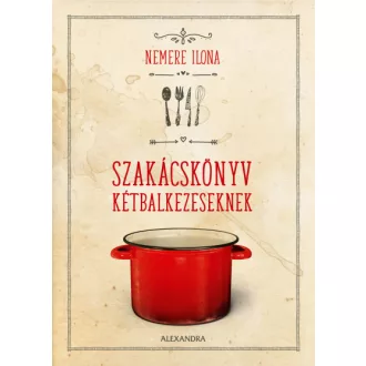 Szakácskönyv kétbalkezeseknek