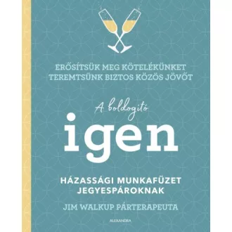 A boldogító igen - Házassági munkafüzet jegyespároknak