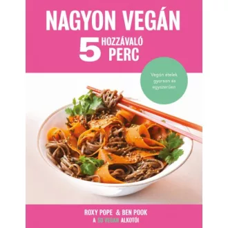 Nagyon vegán - 5 hozzávaló, 5 perc