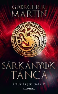 Sárkányok tánca - A tűz és jég dala V.