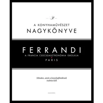 Ferrandi: A konyhaművészet nagykönyve