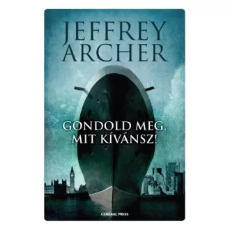 Gondold meg, mit kívánsz! - Clifton-krónika 4.