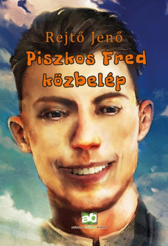 Rejtő Jenő - Piszkos Fred közbelép