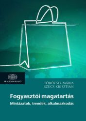   Fogyasztói magatartás - Mintázatok, trendek, alkalmazkodás